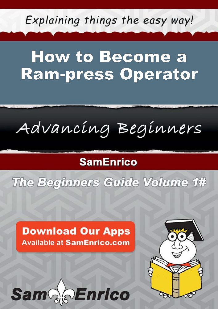 How to Become a Ram-press Operator