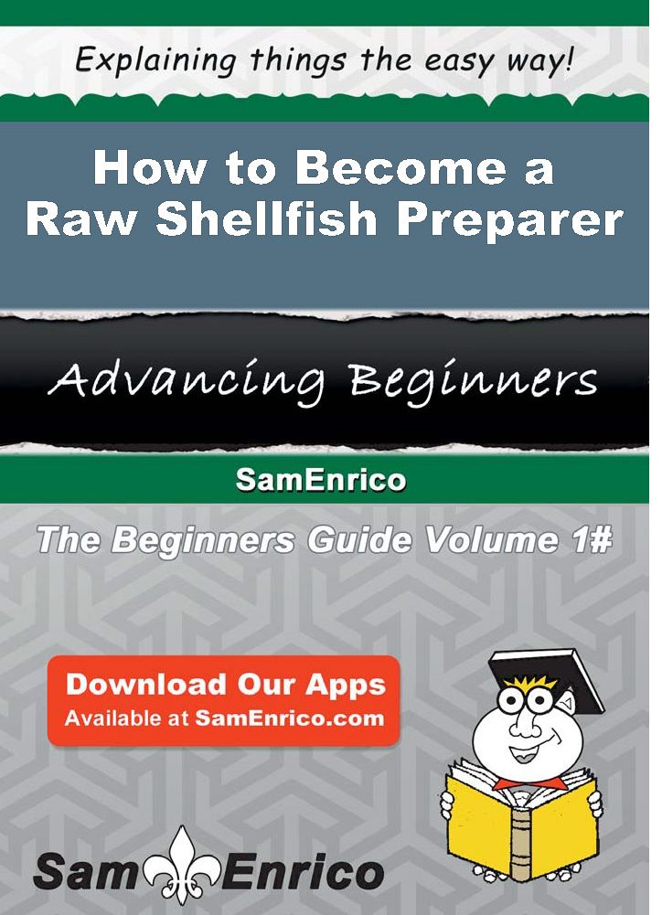 How to Become a Raw Shellfish Preparer
