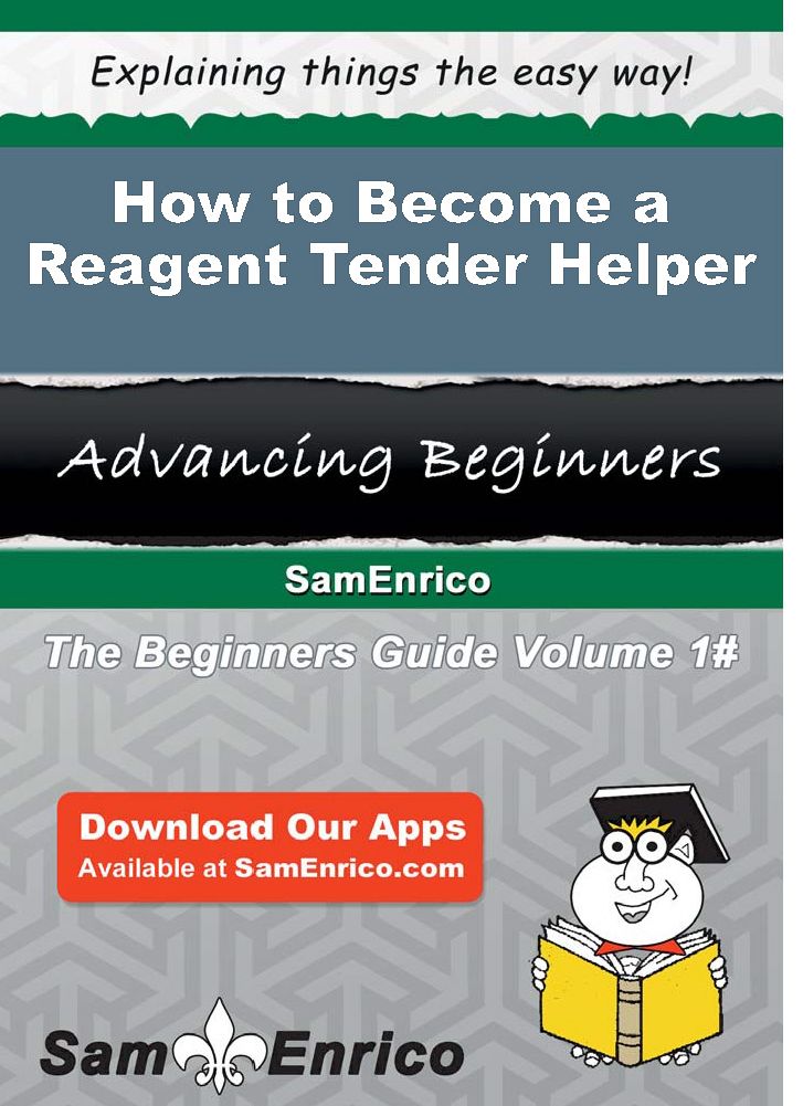 How to Become a Reagent Tender Helper