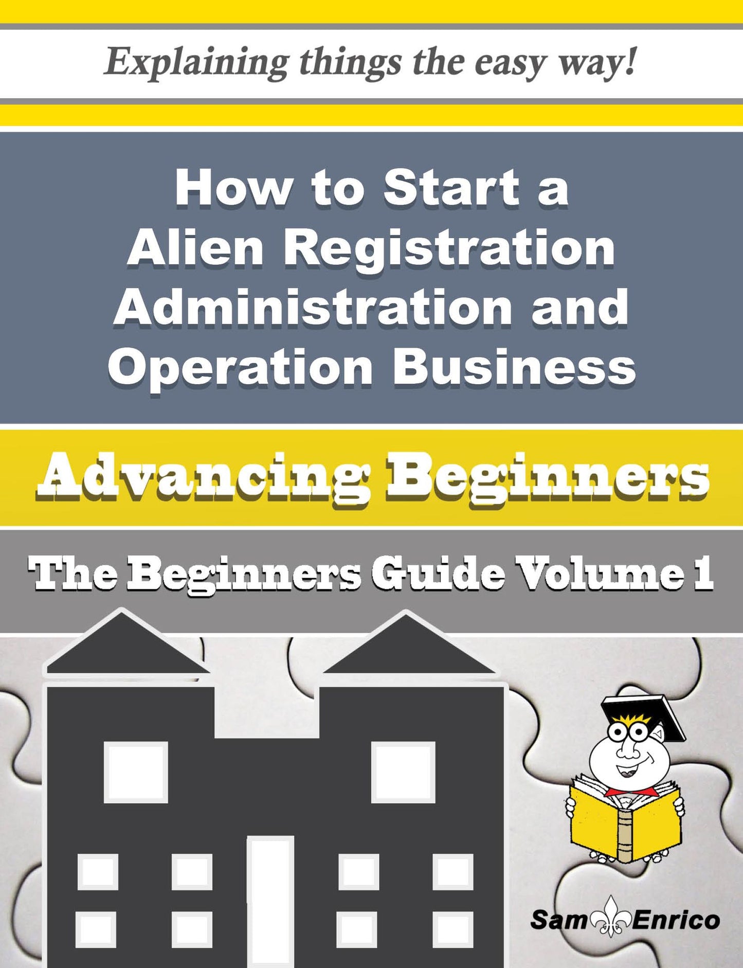 How to Start a Alien Registration Administration and Operation Business (Beginners Guide)
