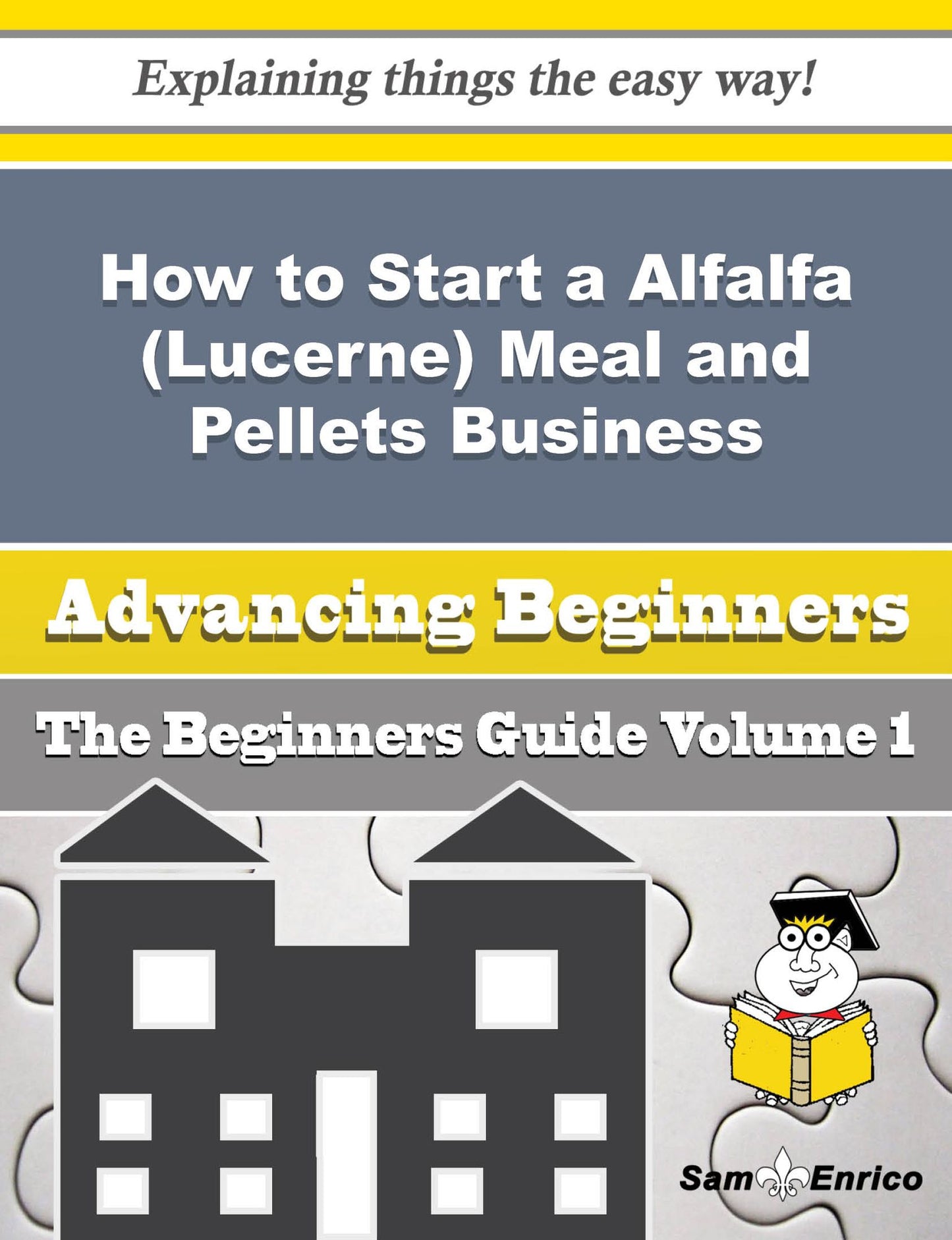 How to Start a Alfalfa (Lucerne) Meal and Pellets Business (Beginners Guide)