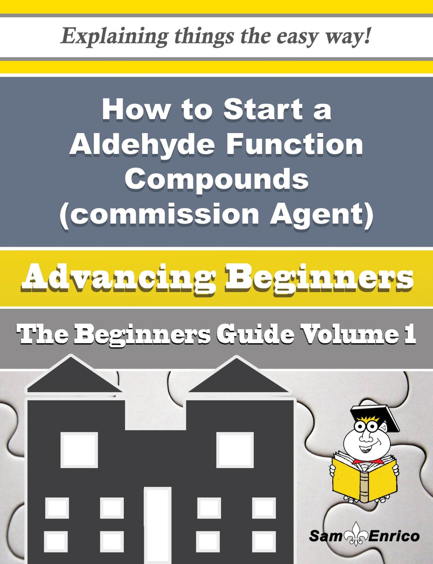 How to Start a Aldehyde Function Compounds (commission Agent) Business (Beginners Guide)