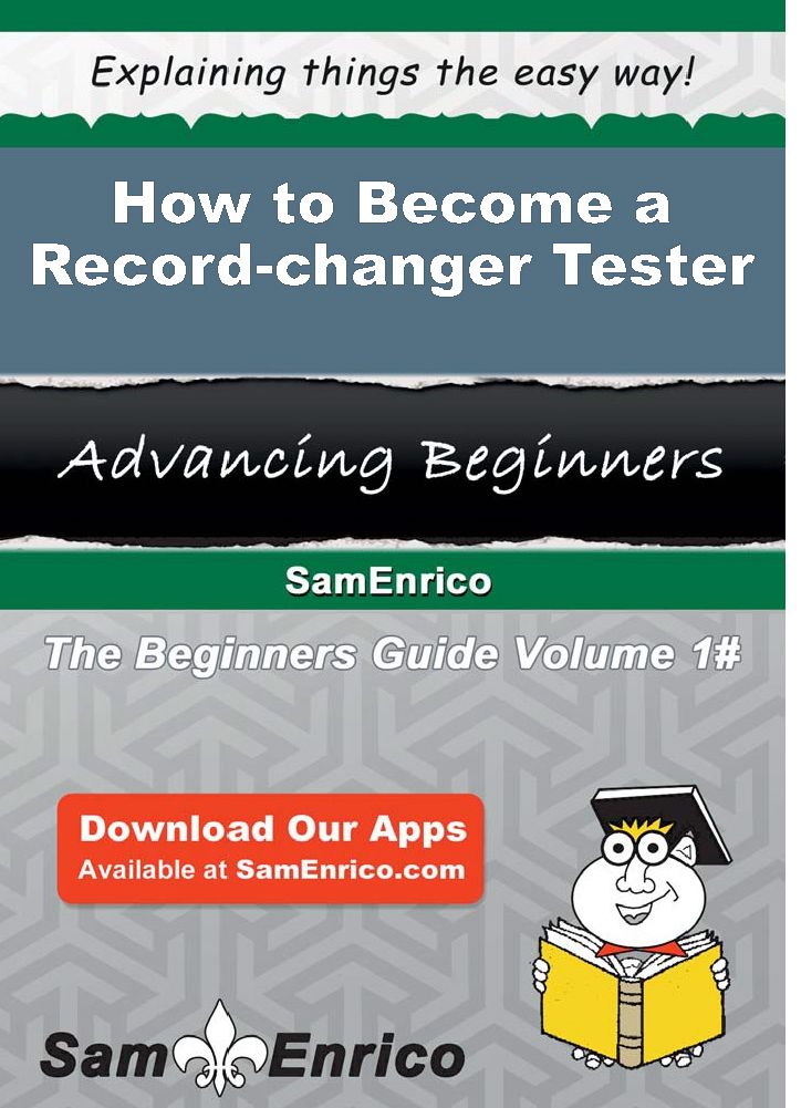 How to Become a Record-changer Tester