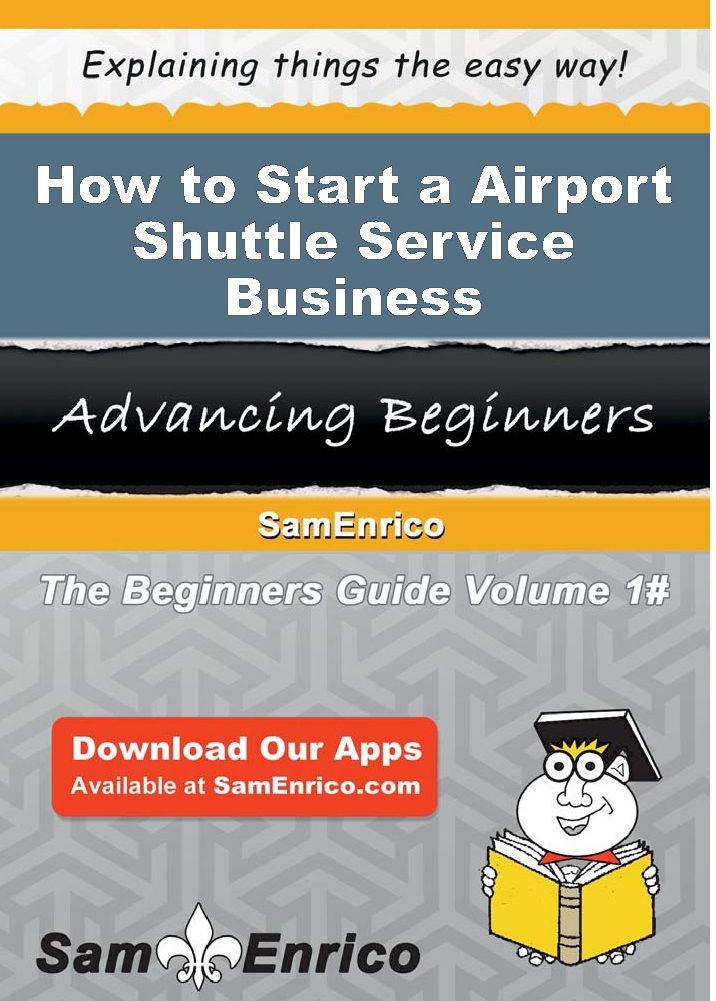 How to Start a Airport Shuttle Service Business
