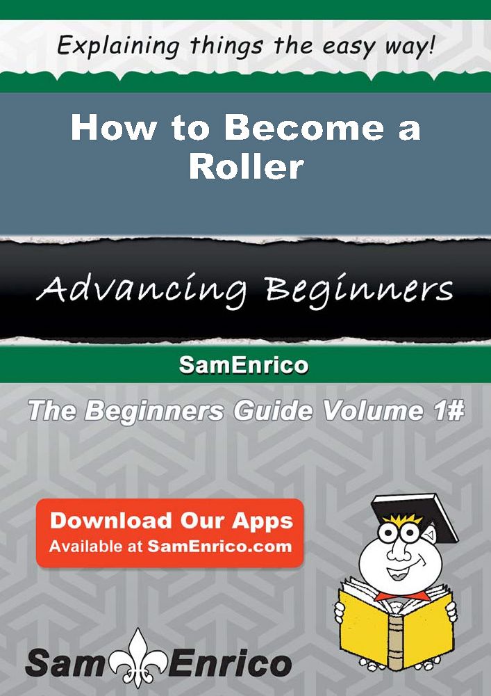 How to Become a Roller