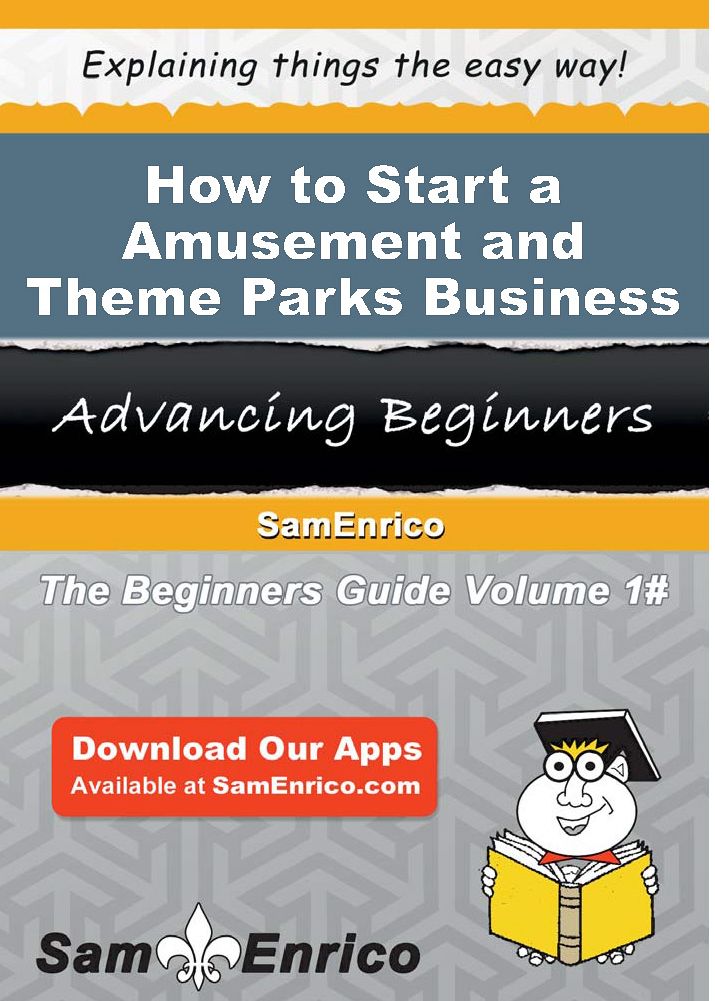 How to Start a Amusement and Theme Parks Business