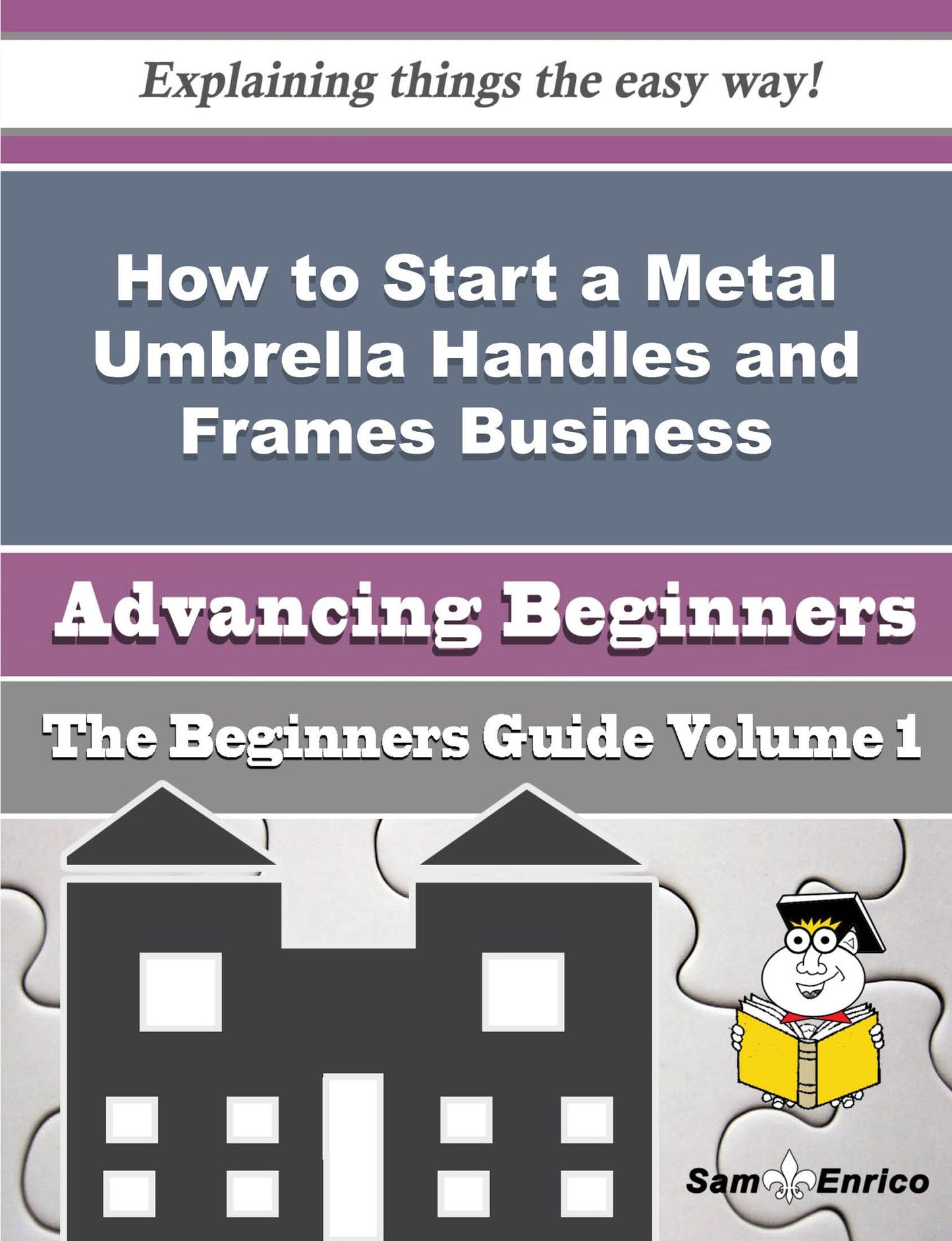 How to Start a Metal Umbrella Handles and Frames Business (Beginners Guide)
