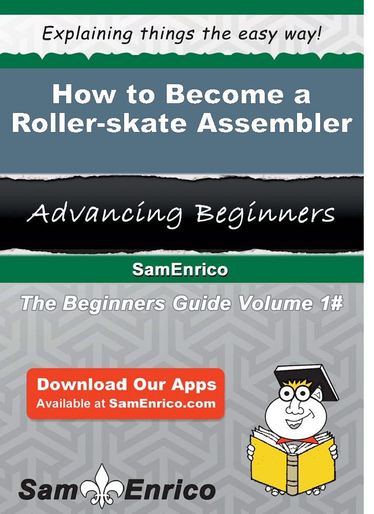 How to Become a Roller-skate Assembler