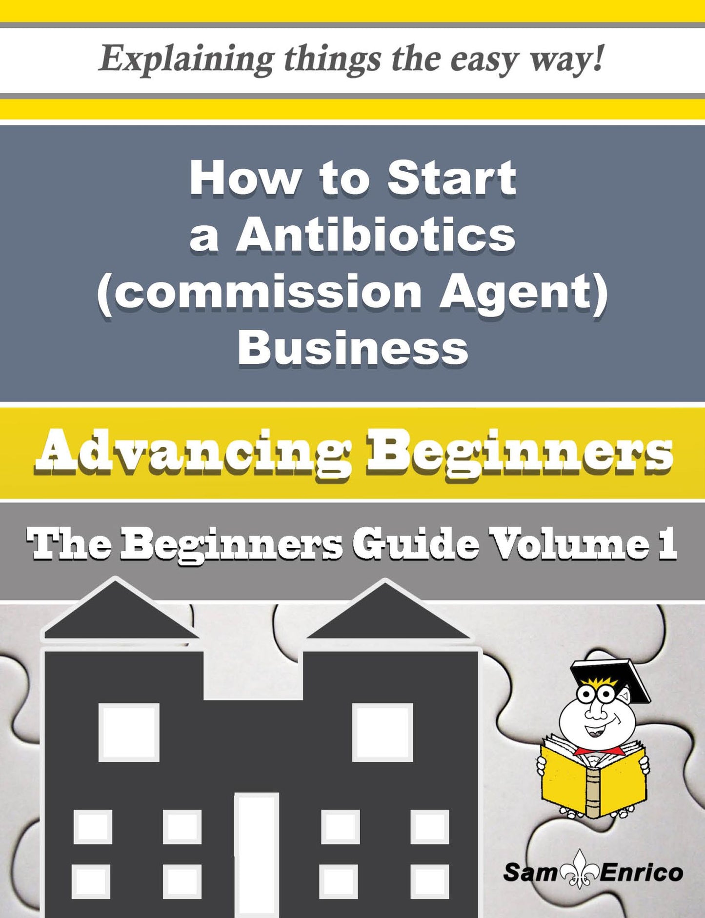 How to Start a Antibiotics (commission Agent) Business (Beginners Guide)