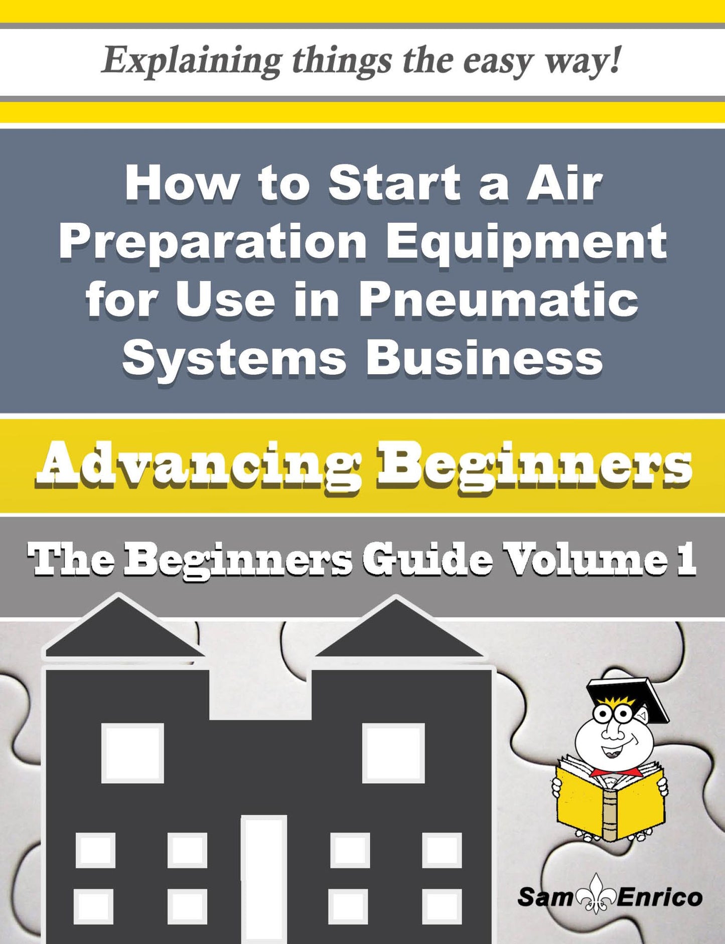 How to Start a Air Preparation Equipment for Use in Pneumatic Systems Business (Beginners Guide)