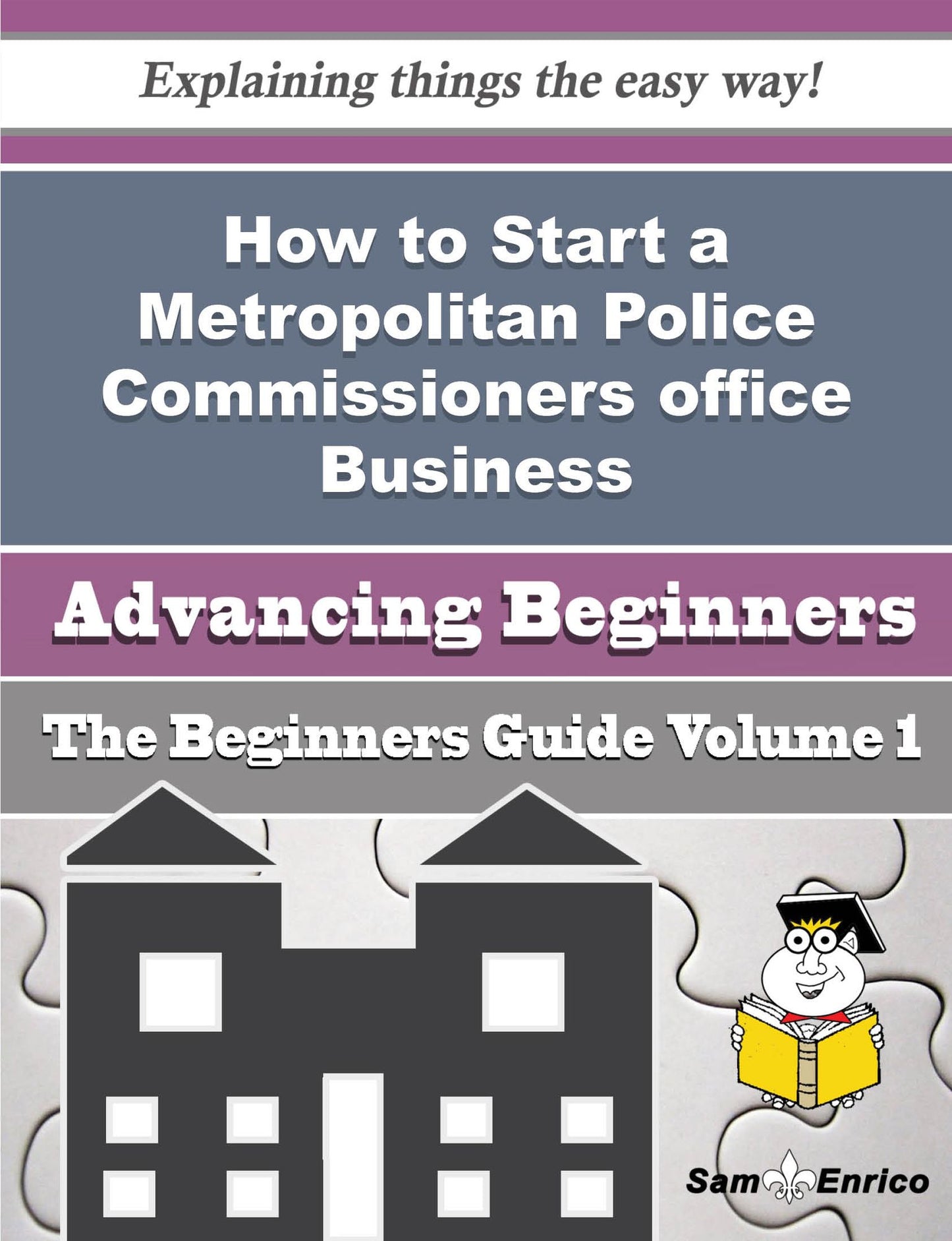 How to Start a Metropolitan Police Commissioners office Business (Beginners Guide)