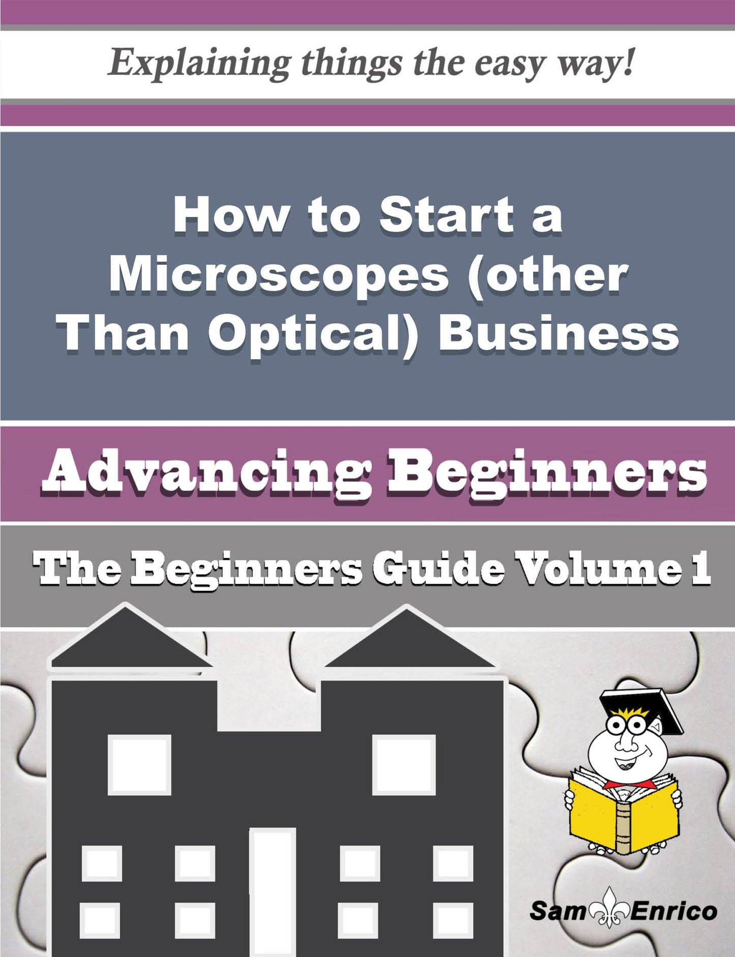 How to Start a Microscopes (other Than Optical) Business (Beginners Guide)
