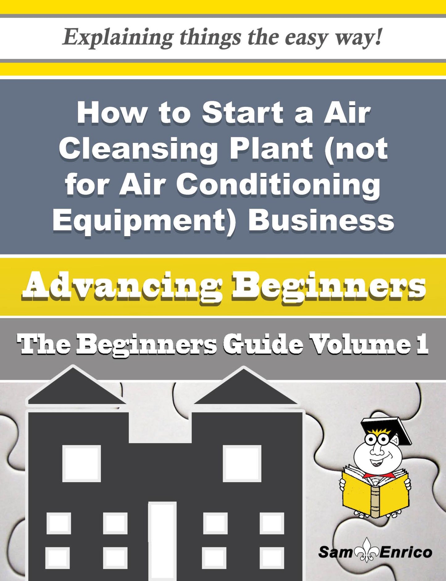 How to Start a Air Cleansing Plant (not for Air Conditioning Equipment) Business (Beginners Guide)