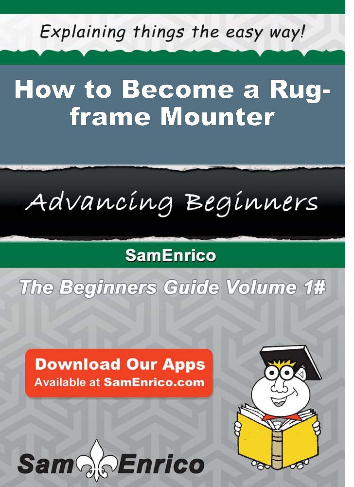 How to Become a Rug-frame Mounter