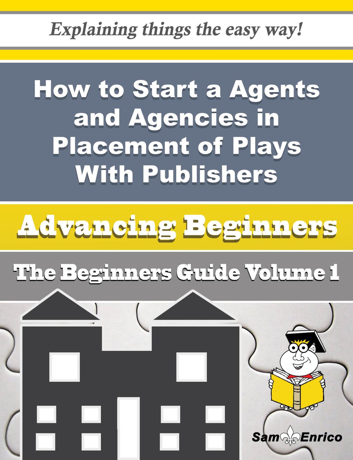 How to Start a Agents and Agencies in Placement of Plays With Publishers Producers Business (Beginn