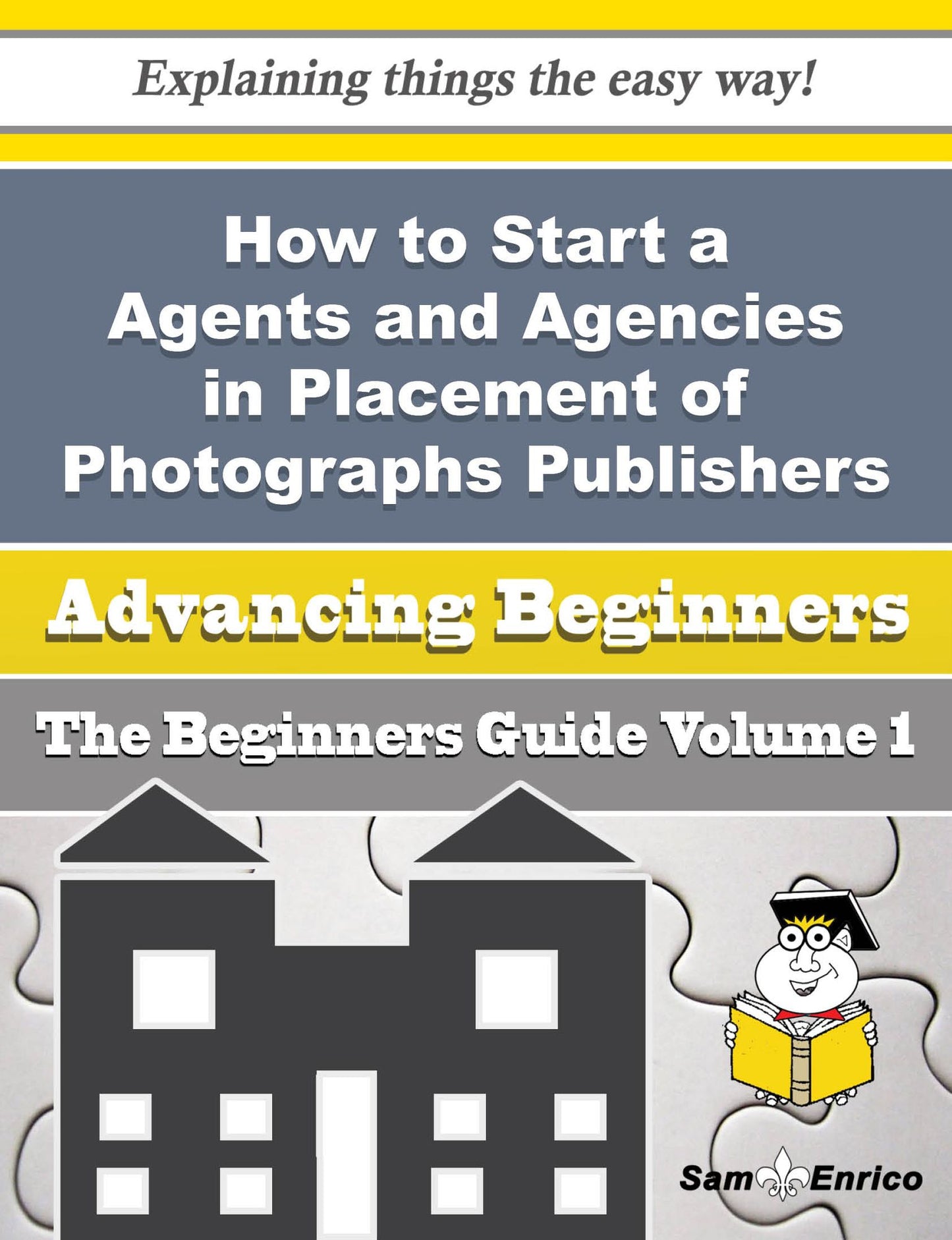 How to Start a Agents and Agencies in Placement of Photographs Publishers Business (Beginners Guide