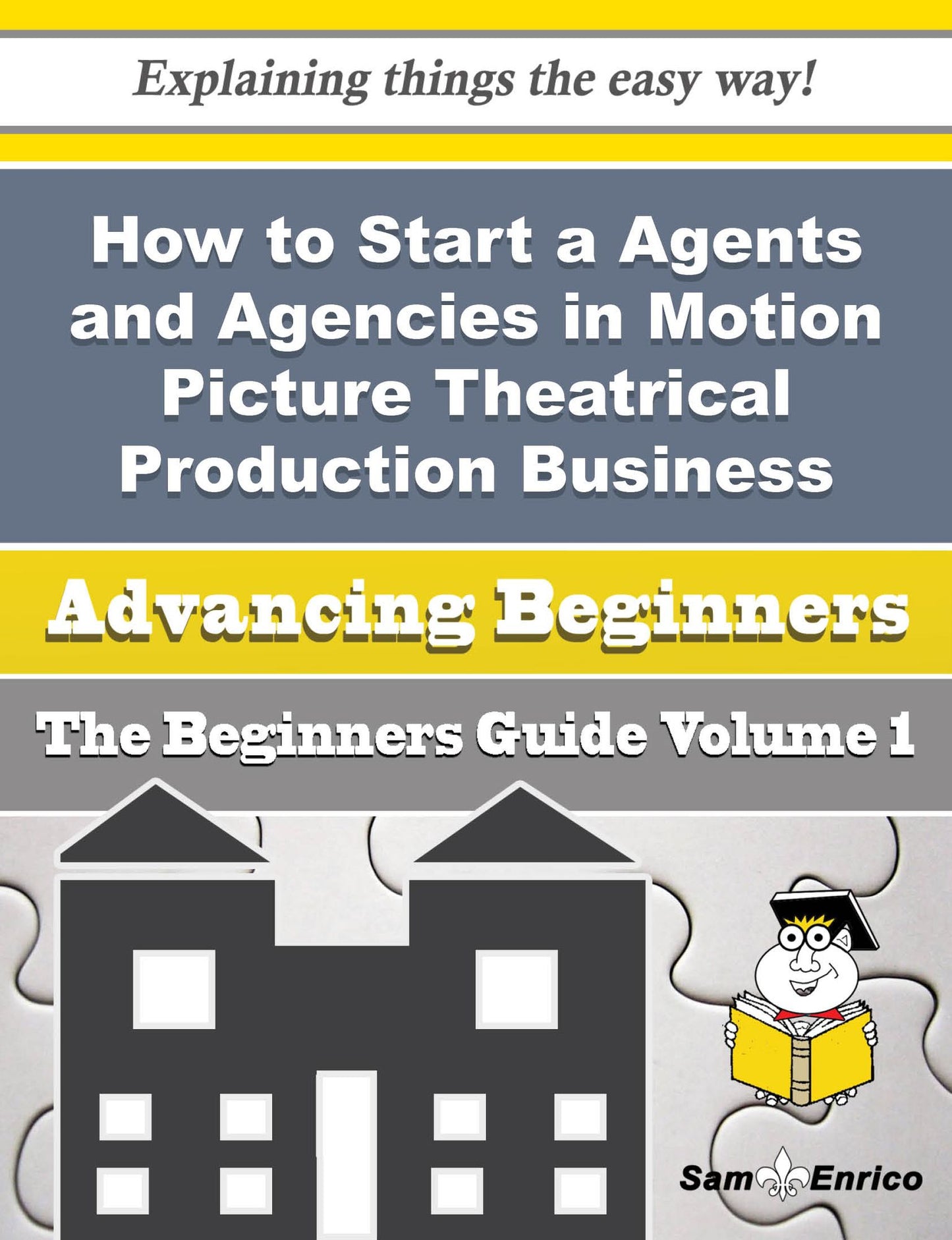 How to Start a Agents and Agencies in Motion Picture Theatrical Production Business (Beginners Guid