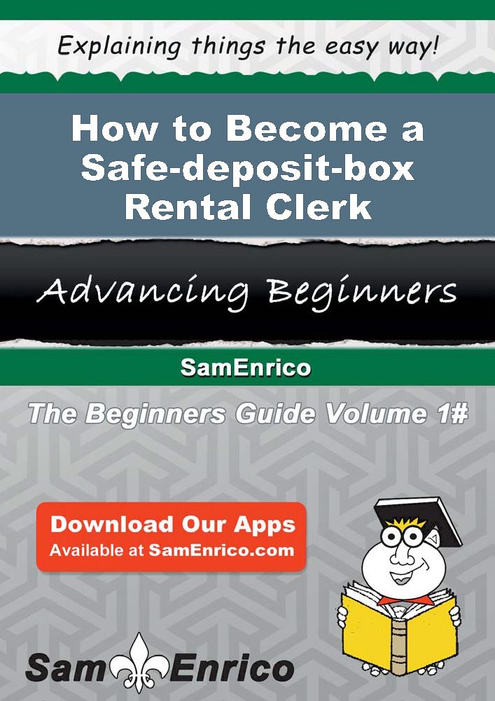 How to Become a Safe-deposit-box Rental Clerk