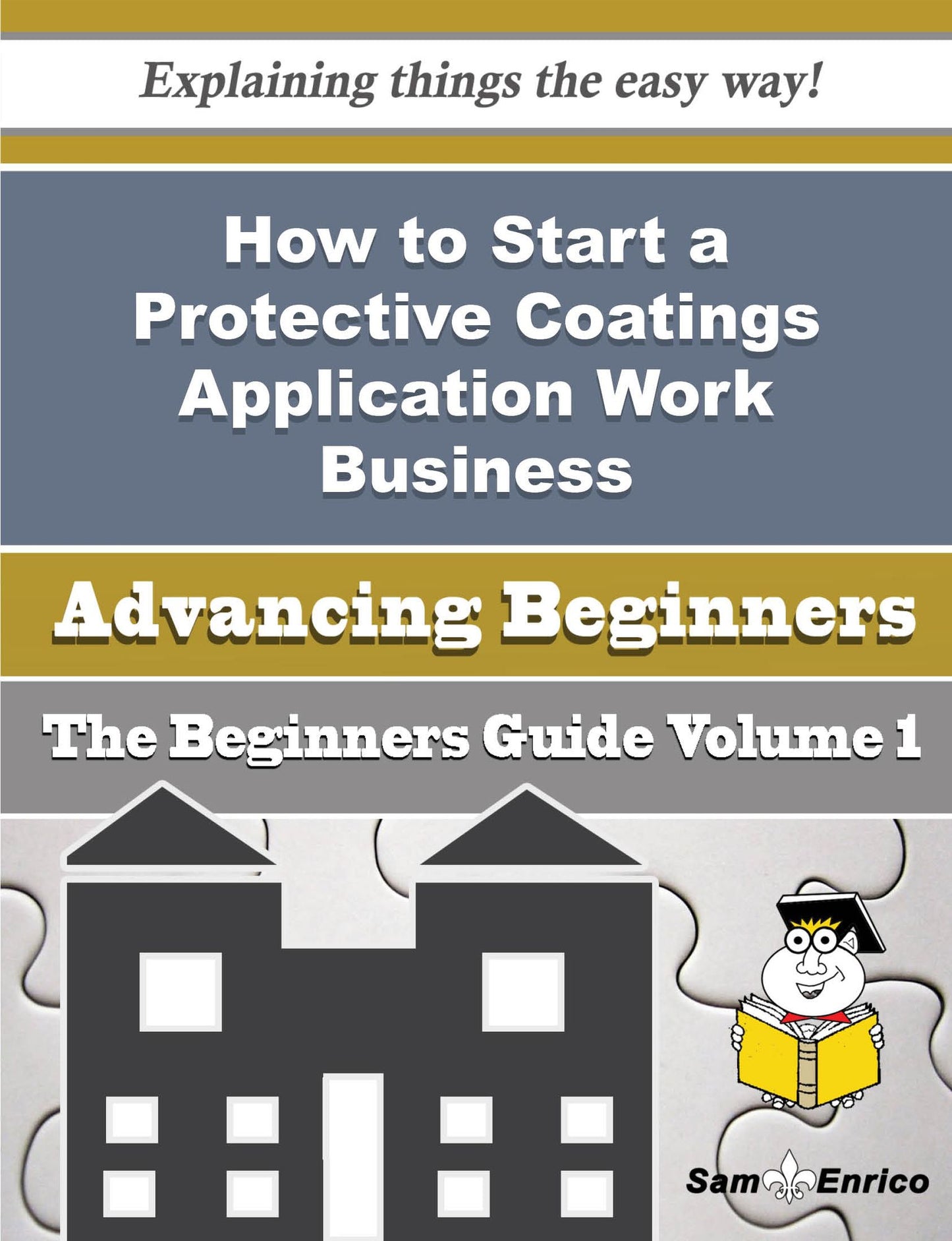 How to Start a Protective Coatings Application Work Business (Beginners Guide)