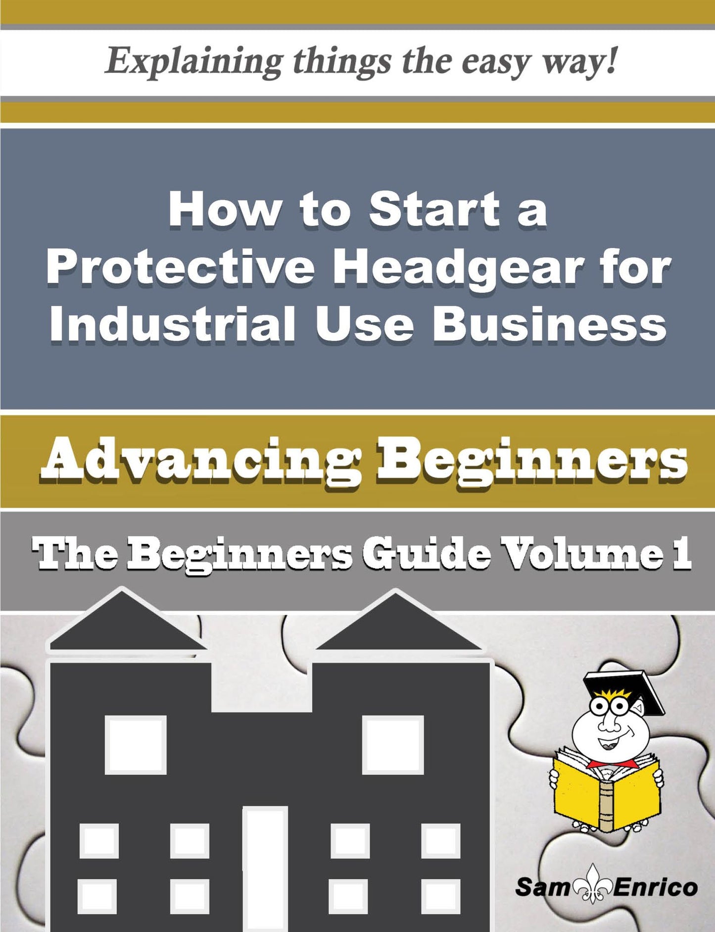 How to Start a Protective Headgear for Industrial Use Business (Beginners Guide)
