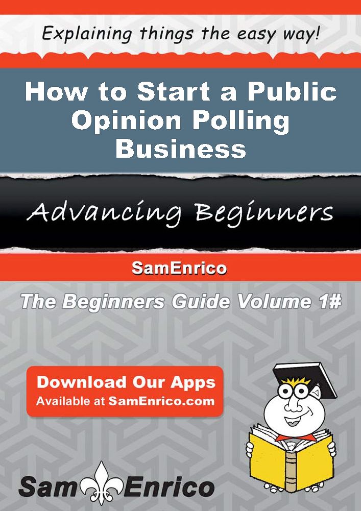 How to Start a Public Opinion Polling Business
