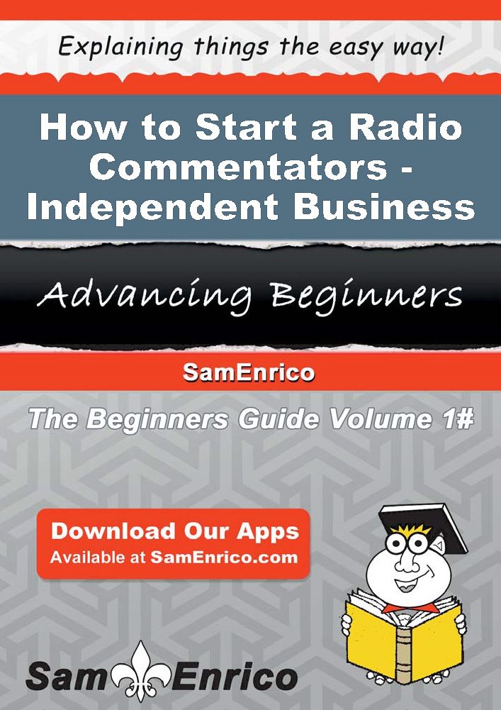 How to Start a Radio Commentators - Independent Business