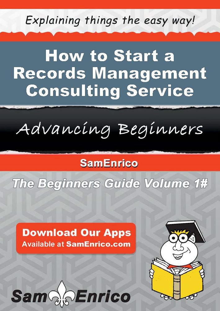 How to Start a Records Management Consulting Service Business