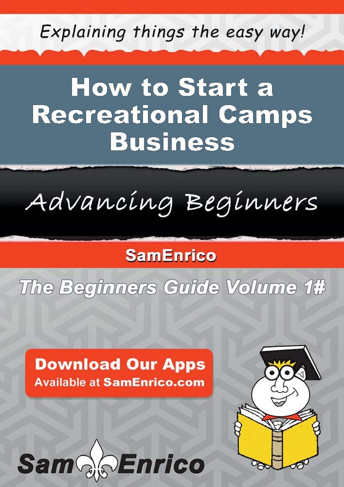 How to Start a Recreational Camps Business