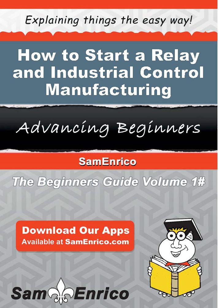 How to Start a Relay and Industrial Control Manufacturing Business
