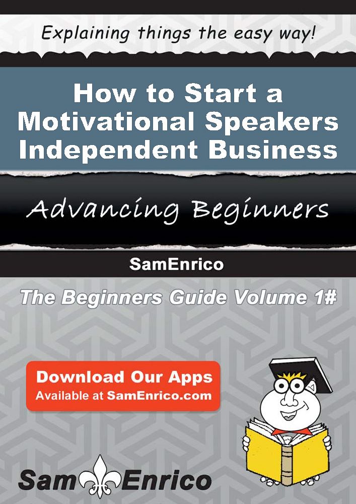 How to Start a Motivational Speakers - Independent Business