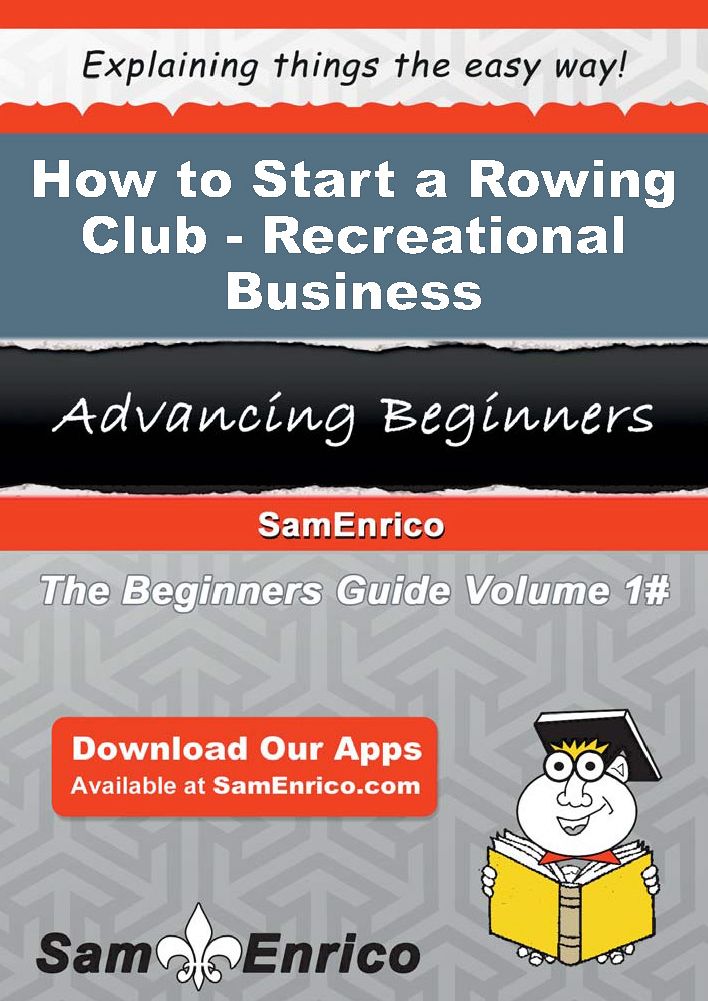 How to Start a Rowing Club - Recreational Business