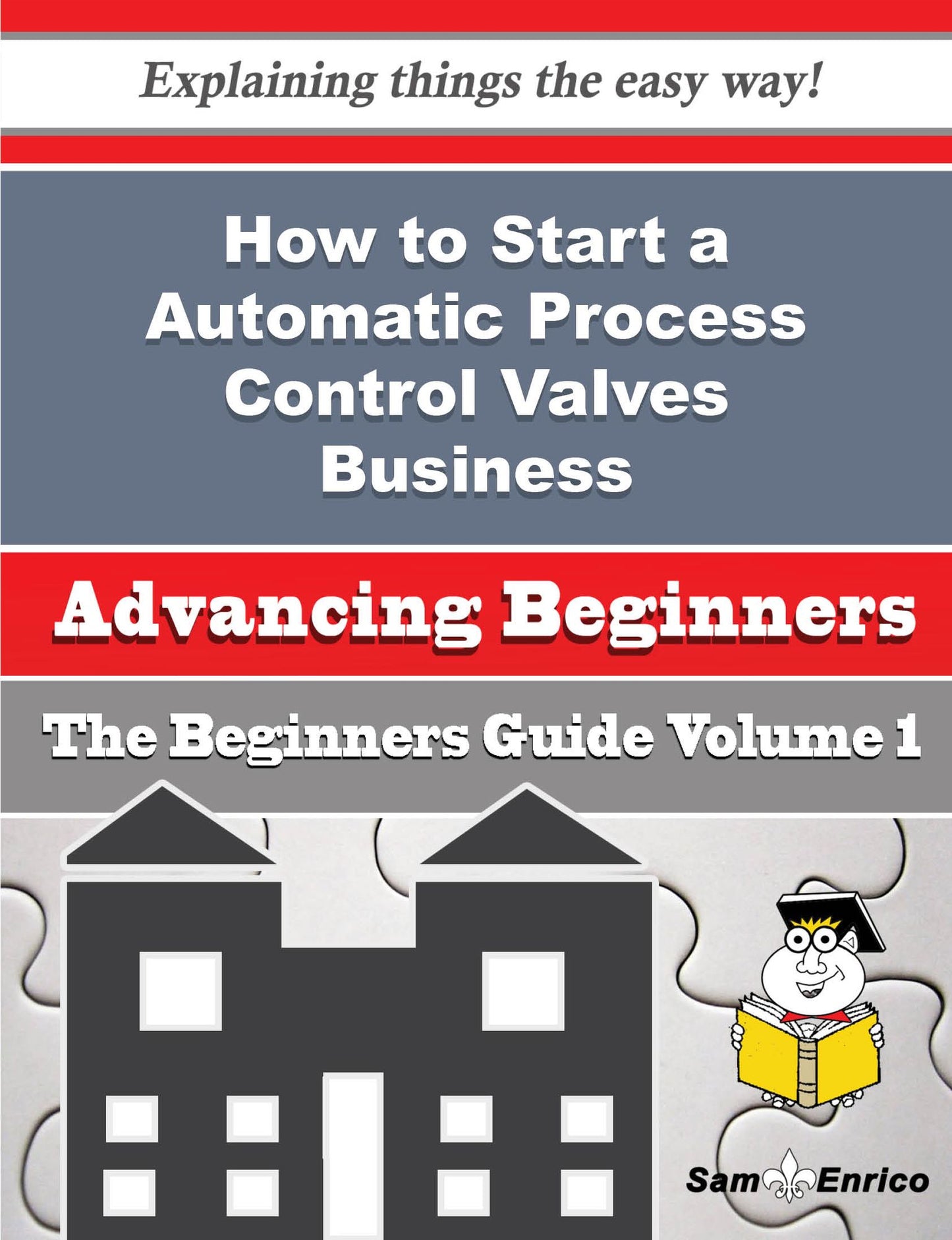 How to Start a Automatic Process Control Valves Business (Beginners Guide)