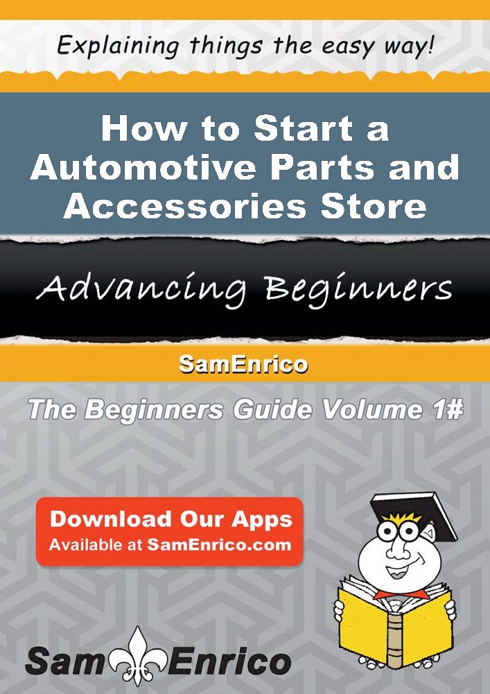 How to Start a Automotive Parts and Accessories Store Business