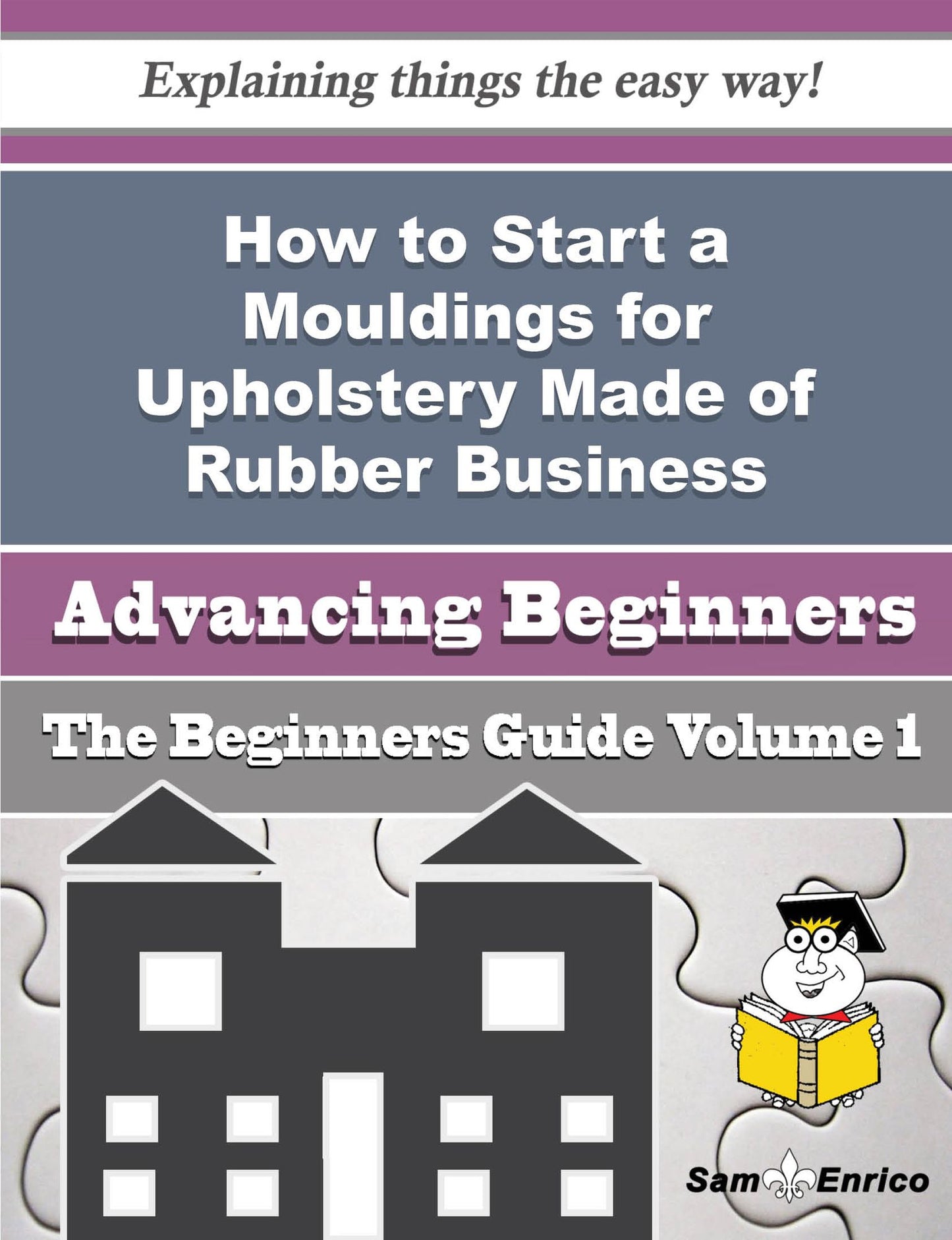 How to Start a Mouldings for Upholstery Made of Rubber Business (Beginners Guide)