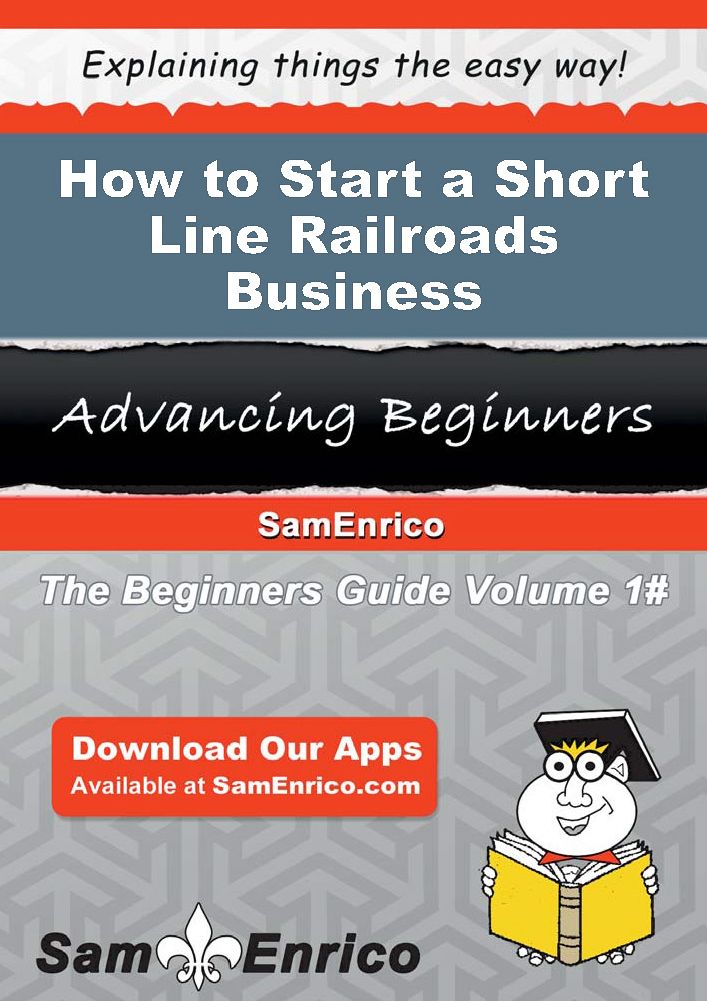 How to Start a Short Line Railroads Business