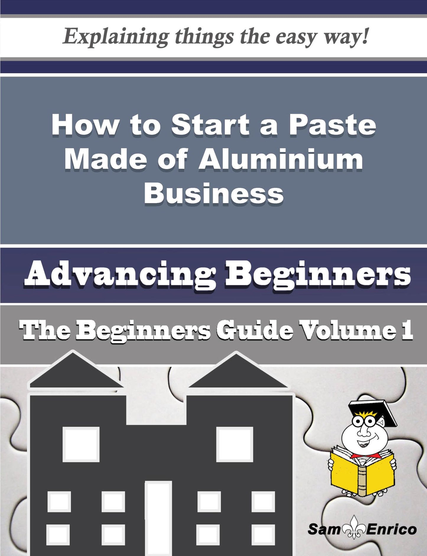 How to Start a Paste Made of Aluminium Business (Beginners Guide)