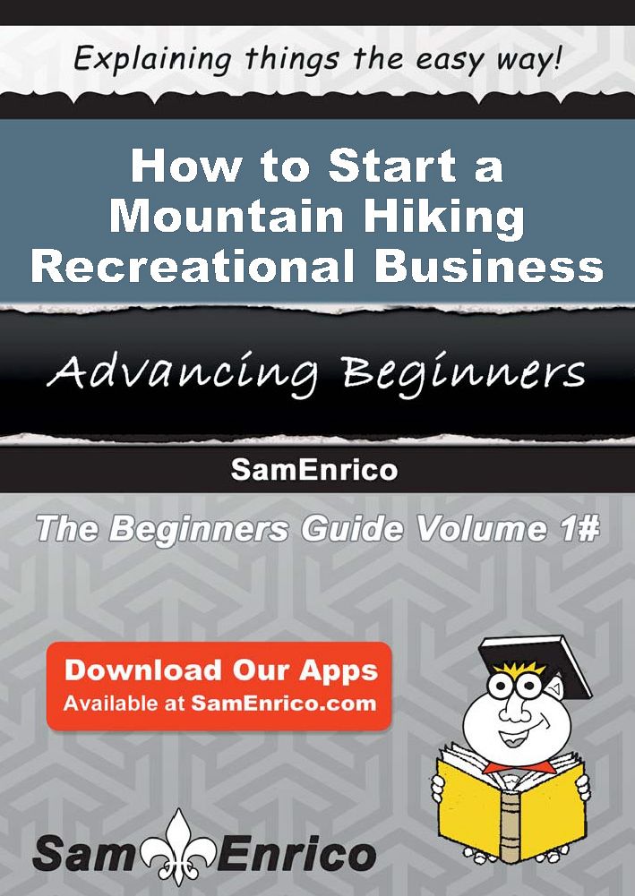 How to Start a Mountain Hiking - Recreational Business