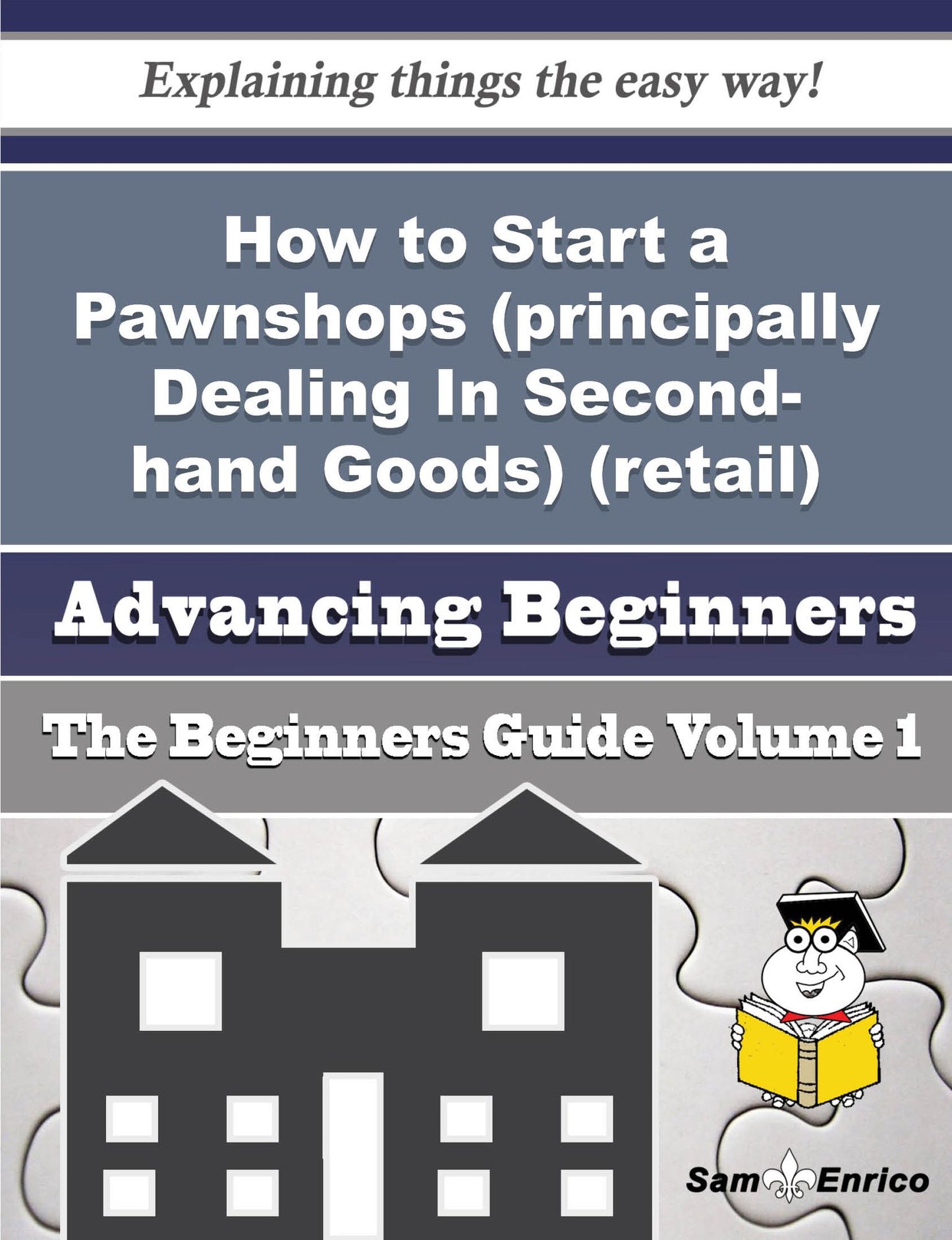 How to Start a Pawnshops (principally Dealing In Second-hand Goods) (retail) Business (Beginners Gui