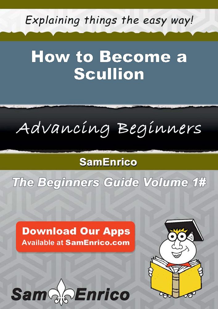 How to Become a Scullion