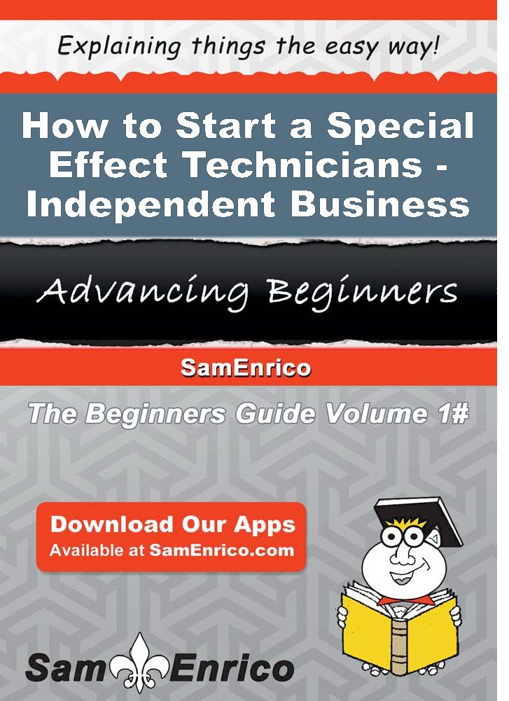 How to Start a Special Effect Technicians - Independent Business