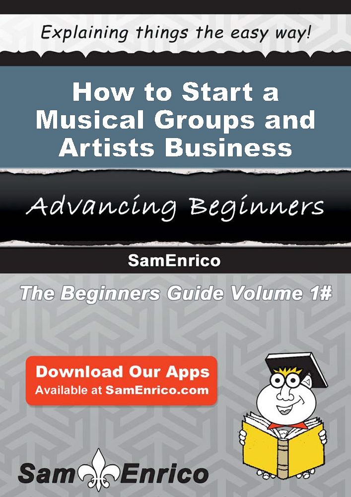 How to Start a Musical Groups and Artists Business