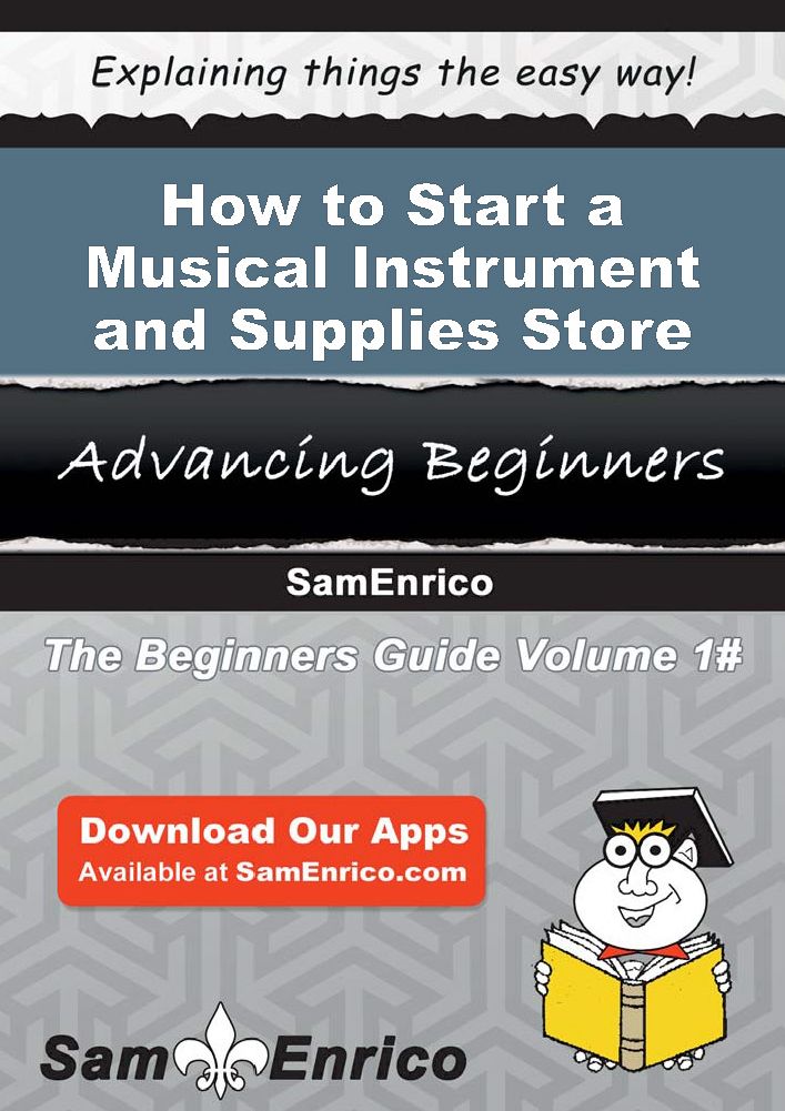 How to Start a Musical Instrument and Supplies Store Business