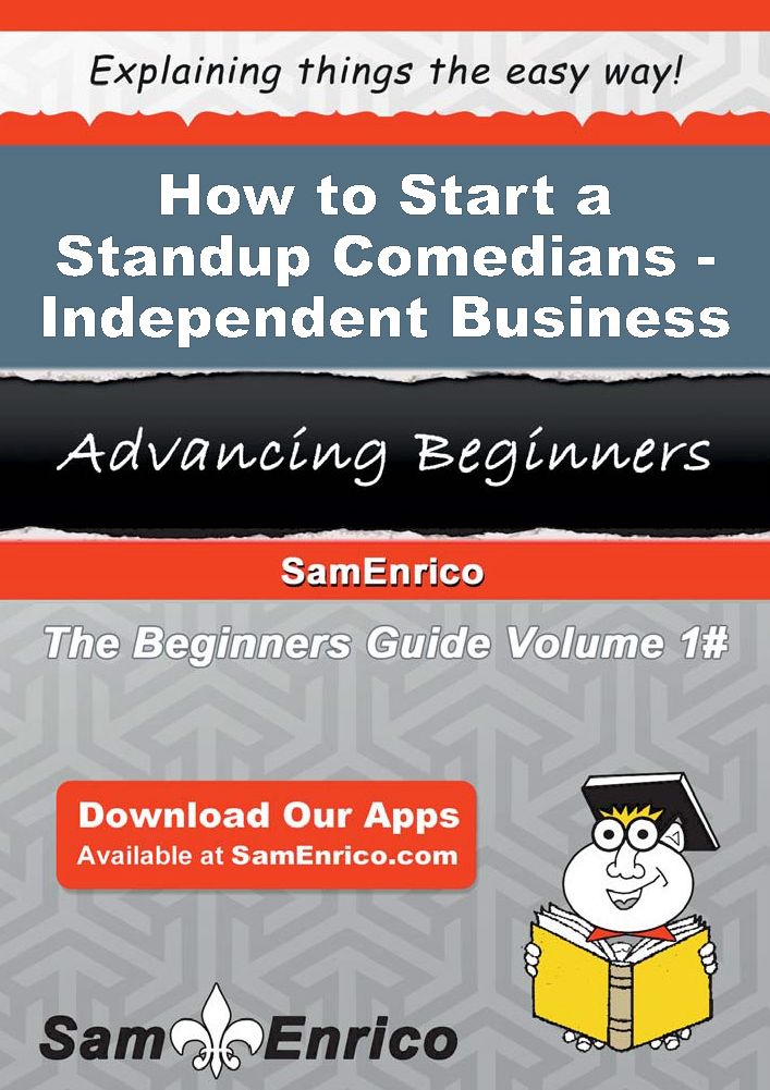 How to Start a Standup Comedians - Independent Business