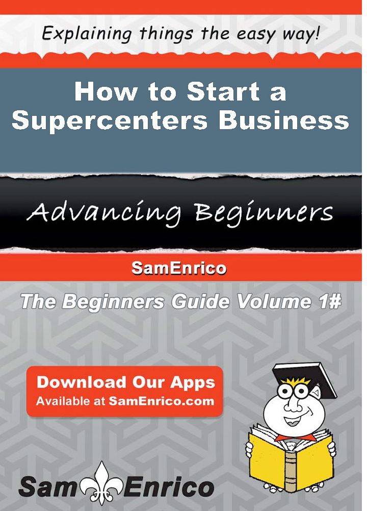 How to Start a Supercenters Business