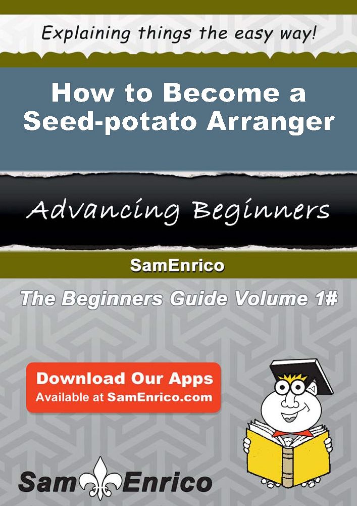 How to Become a Seed-potato Arranger