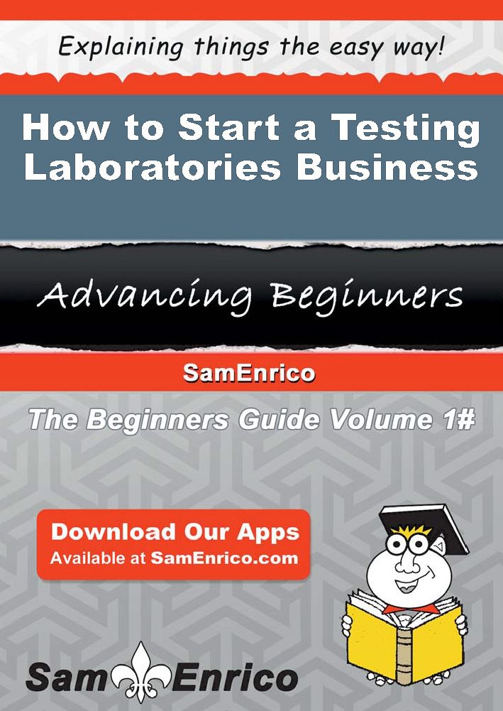 How to Start a Testing Laboratories Business