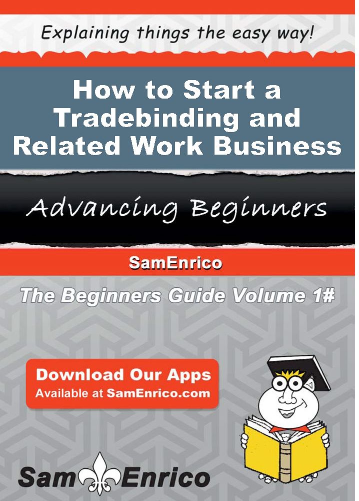 How to Start a Tradebinding and Related Work Business