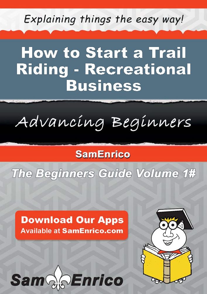 How to Start a Trail Riding - Recreational Business