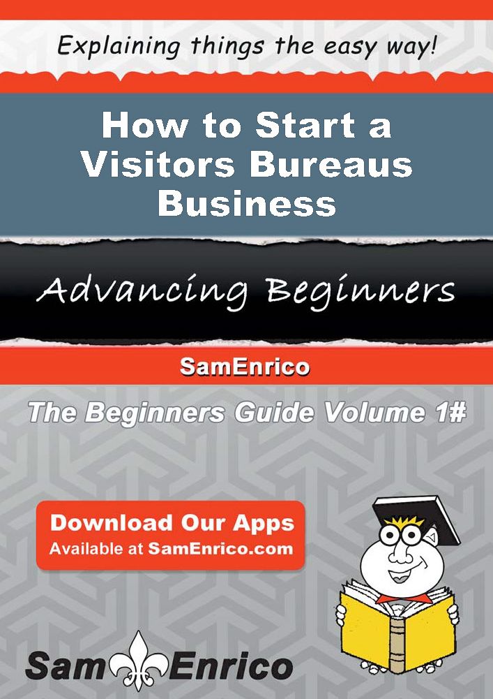 How to Start a Visitors Bureaus Business