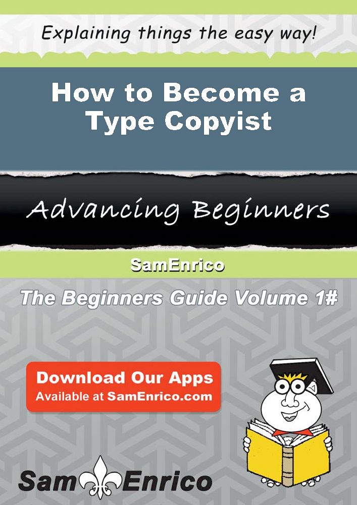How to Become a Type Copyist